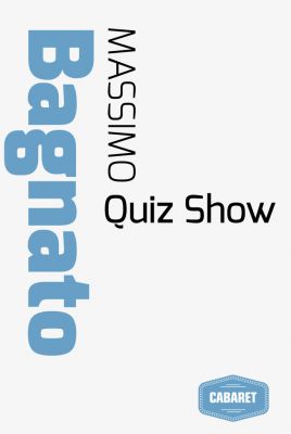 MASSIMO BAGNATO  in “Quiz Show